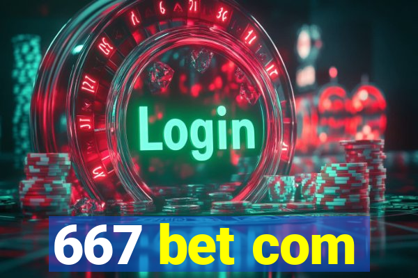 667 bet com